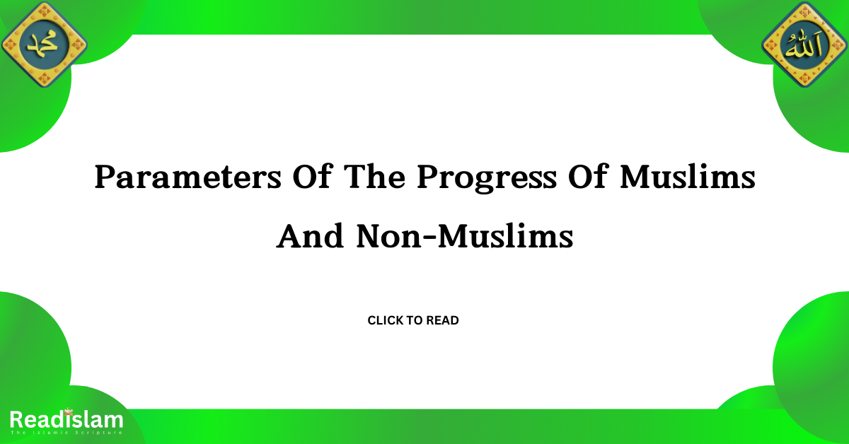 Parameters Of The Progress Of Muslims And Non-Muslims